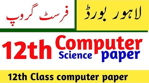 2nd year computer paper 2023-today computer science paper 2023-12th computer paper 2023 lahore board