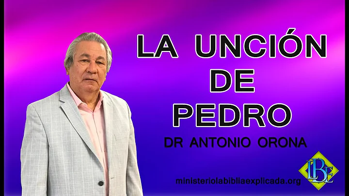 LA UNCION DE PEDRO