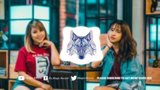 Melody Magic Record New Edition Trap -ល្បីណាស់កប់ម៉ង-Melody King Mix 2017