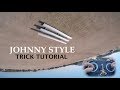 🔥 JOHNNY STYLE TRICK TUTORIAL 🔥| MODERATE DIFFICULTY