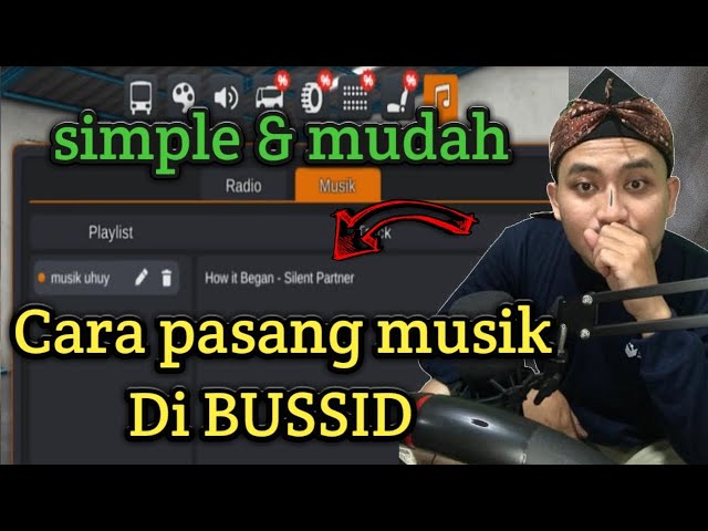 CARA MUDAH DAN CEPAT PASANG MUSIK/LAGU DI BUSSID - BUS SIMULATOR INDONESIA class=