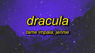 Tame Impala  Dracula  Jennie Remix s