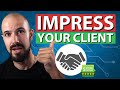 Tips on How to impress your Client