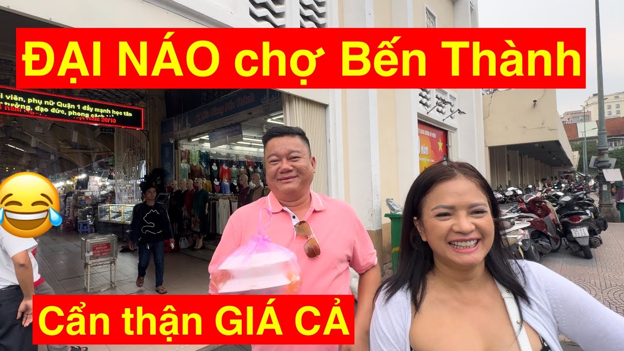 Đại náo CHỢ BẾN THÀNH ,Hà vui khi nhiều năm xa quê hương