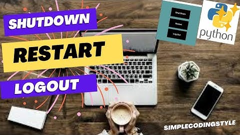 Shutdown, Restart and Logout Your PC Using Python