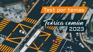 Test por temas | 2023 | Definiciones generales | Teórica común | Permiso B