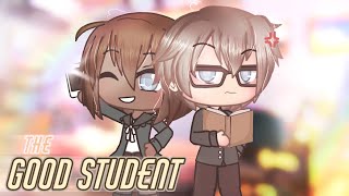 THE GOOD STUDENT ❦ GLMM ❦ Gacha Life ❦ Potato Berry