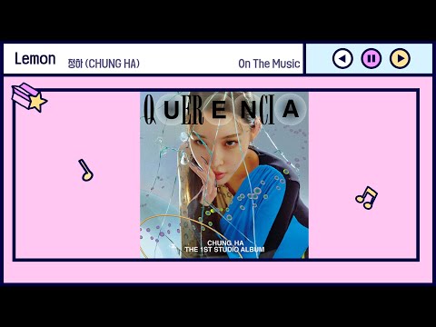 청하(CHUNG HA) - "Lemon" [Feat. 콜드(Colde)]