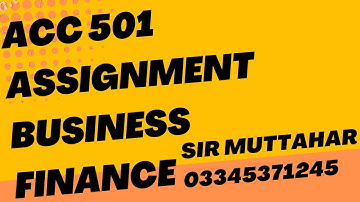 ACC 501 Business Finance Assignment Solution Spring 2022