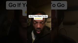 Go If You Want To Go #relationship #love #advice #fyp