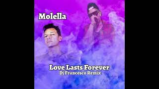 Molella - Love Lasts Forever (Dj Francesco Remix)