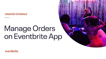 How to manage orders using your iPhone or Android by downloading the Eventbrite Organizer app