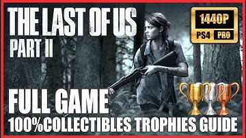 THE LAST OF US 2 - FULL GAME WALKTHROUGH - 100% Collectibles Survivor Marathon [1440p PS4 PRO]