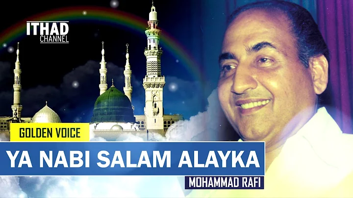 Ya Nabi Salam Alayka - Mohammad Rafi (Golden Voice...