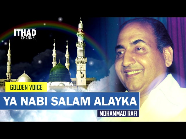 Ya Nabi Salam Alayka - Mohammad Rafi (Golden Voice) No Music class=