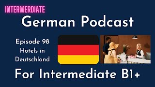 Intermediate German Podcast | 98 Hotels in Deutschland