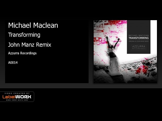 Michael Maclean - Transforming (John Manz Remix) class=