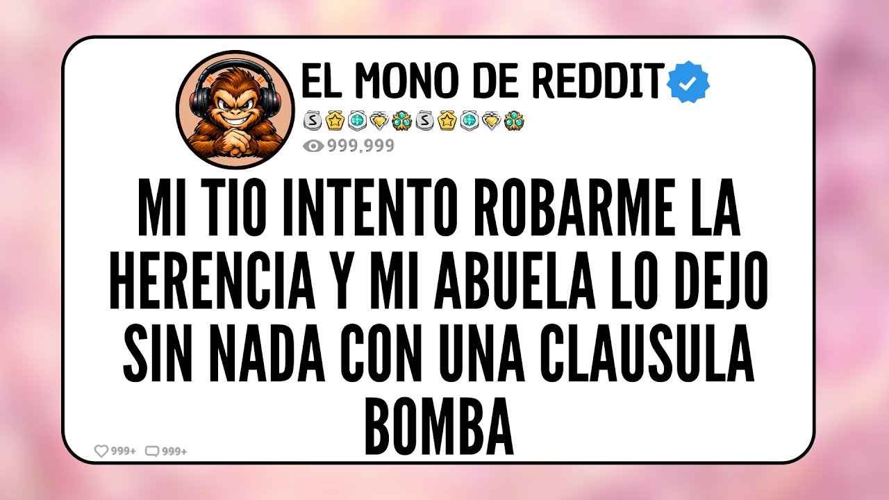 Mi Tío Intentó Robarme La Herencia Y Mi Abuela Lo Dejó Sin Nada Con Una Cláusula Bomba...