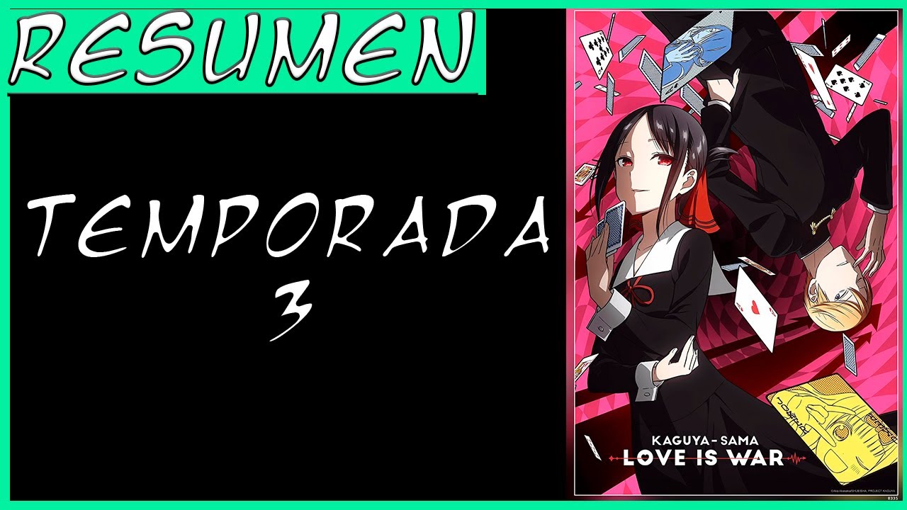 RESUMEN ANIME, Kaguya Sama Temporada