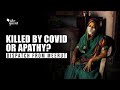 COVID Horror | Death by COVID or Apathy? Unused PHCs, Oxygen Shortage in Rural UP | The Quint