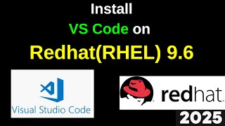 How to Install VS Code text editor on Redhat(RHEL) Plow 9.6