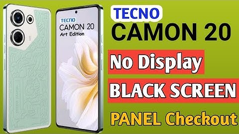 Tecno Camon 20 no display, black screen,how to check panel broken or display section issue on board