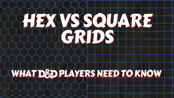 D&D Square vs Hex Grids