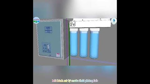 Mô hình xử lý nước thải y tế (Phòng Lab)