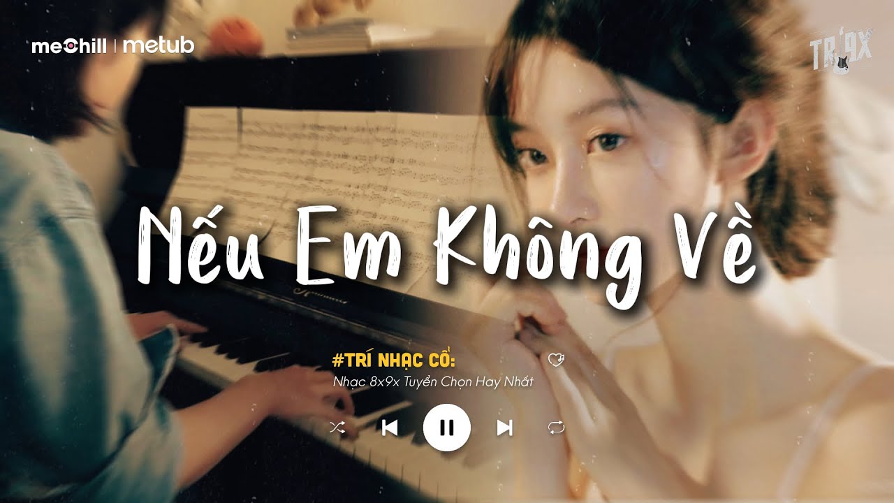 Nếu Em Không Về - Song Luân | Mùa Thu Lá Rơi Mình Anh Bước Trên Đường ...