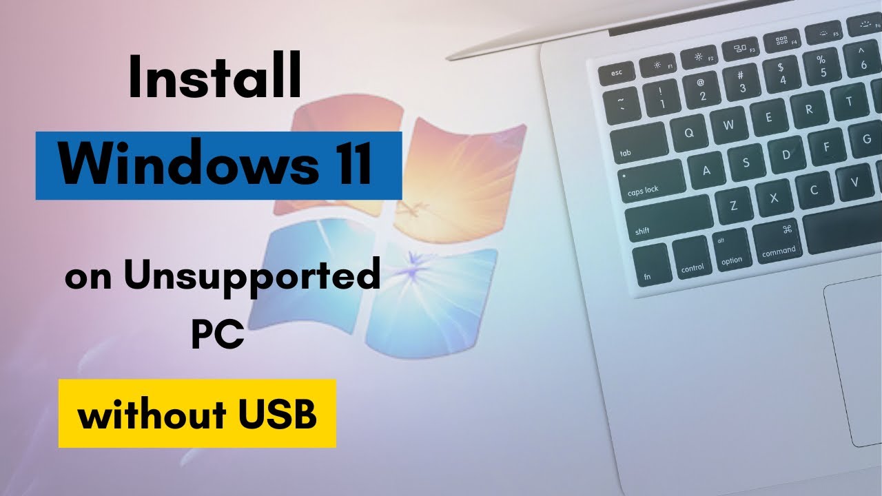 [GUIDE] How to Install Windows 11 on Unsupported PC WITHOUT USB - YouTube