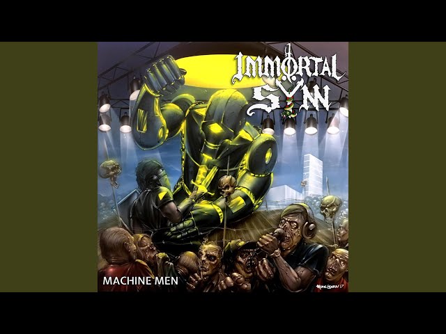 Immortal Synn - Machine Men
