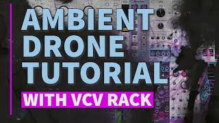 Ambient Drone Tutorial  VCV Rack