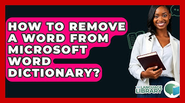 How To Remove A Word From Microsoft Word Dictionary? - The Language Library