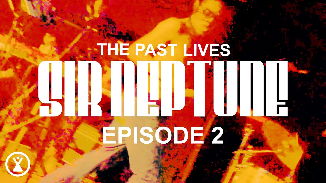 SIR NEPTUNE: EPISODE 2