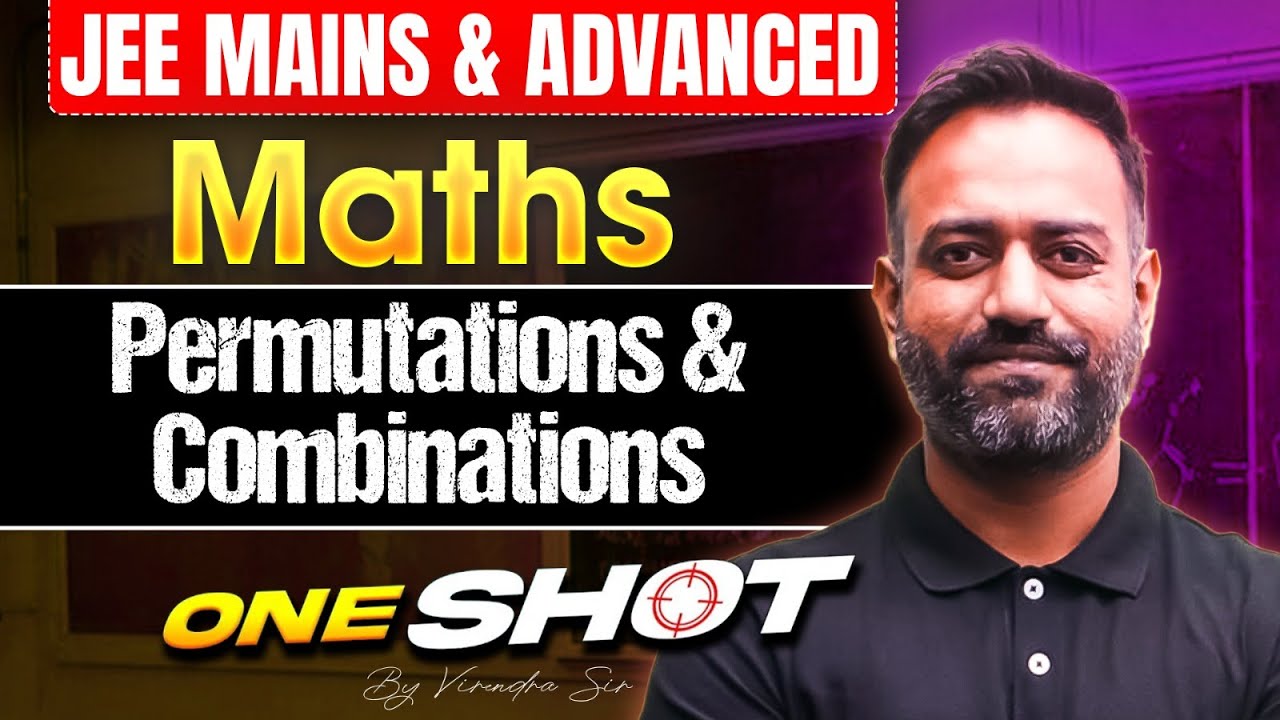 Permutation & Combination One Shot |All Concepts + Shortcuts + PYQs ...