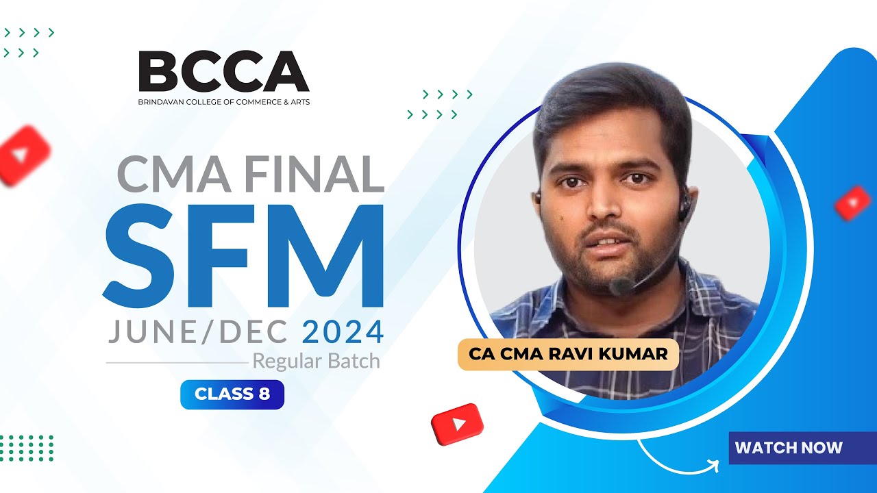 CMA Final SFM Class 8 Regular Batch for June/Dec 2024 exams by CA