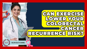 Can Exercise Lower Your Colorectal Cancer Recurrence Risk? - Colon Health Channel