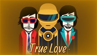 | True LOVE | Incredibox V4 Mix |