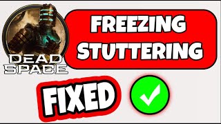 How To Fix Freezing And Stuttering Errors In Dead Space Remake screenshot 1