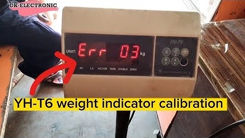Yh-t6 weight indicator calibration, Yh-t6  ERR 03 PROBLEM #Weighing_Scale #weighbridge #weight