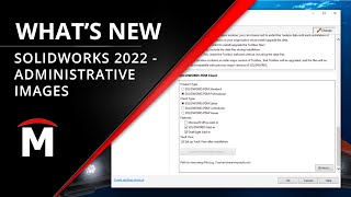 What's New in SOLIDWORKS 2022 - Administrative Images
