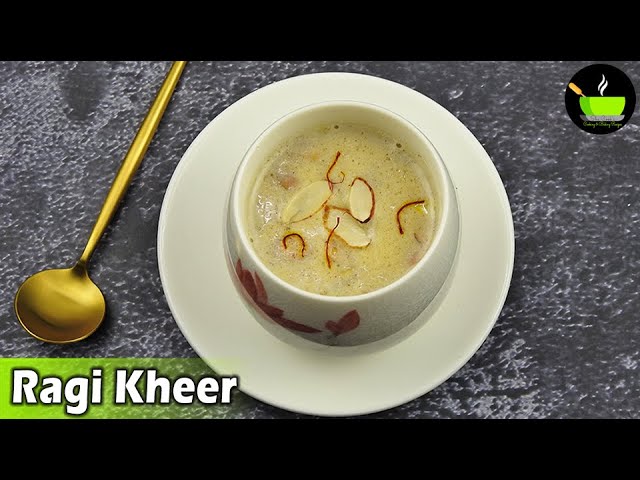 Ragi Kheer With Jaggery | Nachni Kheer| Finger Millet Recipes| Ragi Recipes | High Protein Breakfast | She Cooks