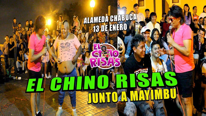 El Chino Risas y El Regreso De Mayimbu  Alameda Chabuca 13 De Enero 2019