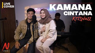 KAMANA CINTANA - KRISNAZZ | LIVE COVER