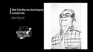 Famous Kernel Recipes 2019 - What To Do When Your Device Depends on Another One Net Worth