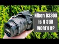 Nikon D3300 Review - Is It Still WORTH To Get in 2021 and Years AHEAD? (Sample Photos and Video)