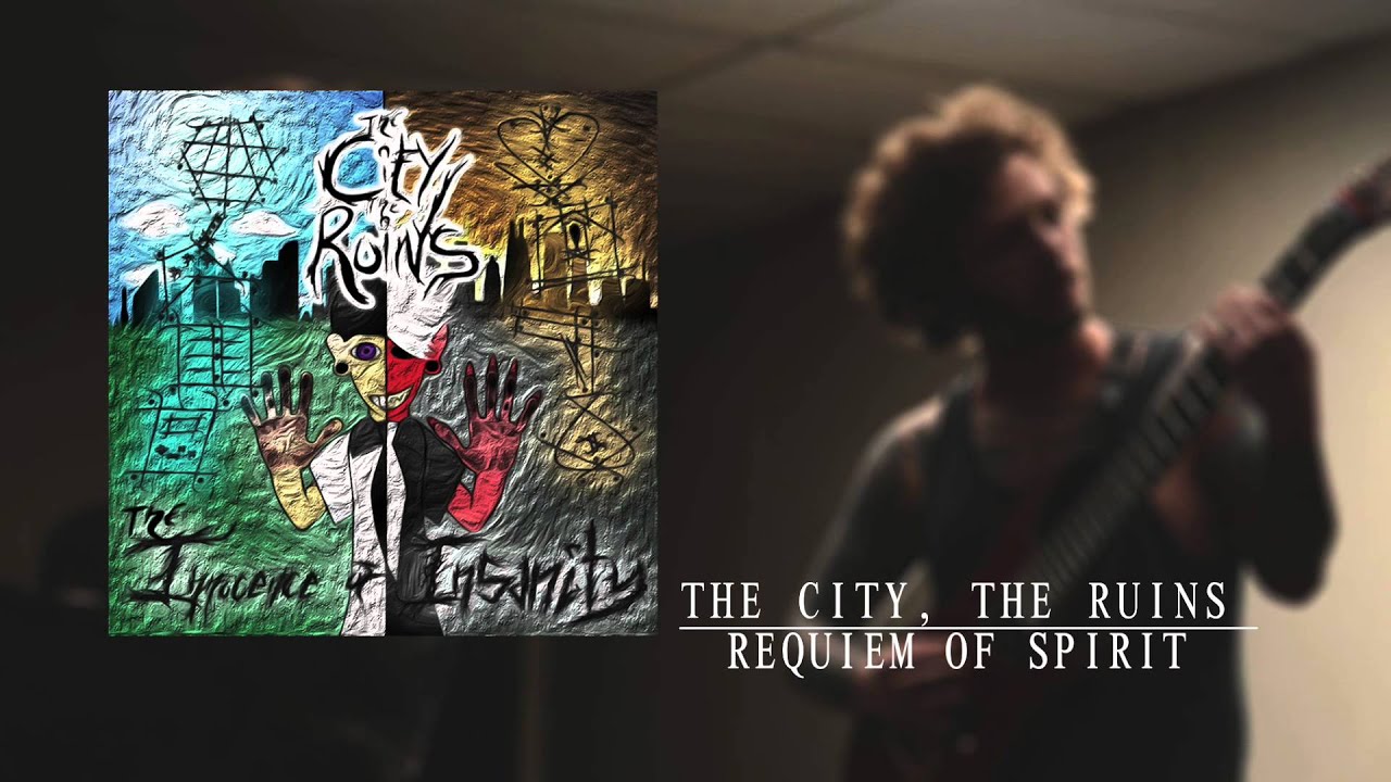 The City, The Ruins - Requiem of Spirit - Innocence of Insanity (NEW ALBUM STREAM)