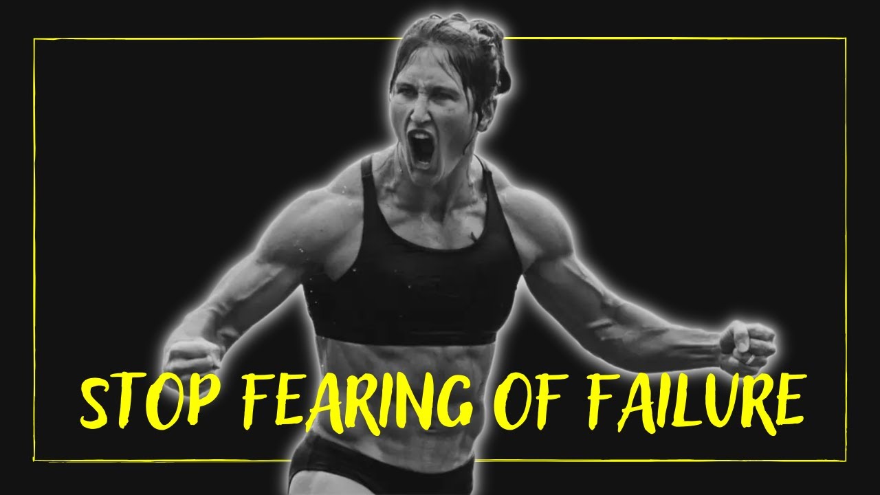 Stop Fearing Of Failure motivation crossfit YouTube