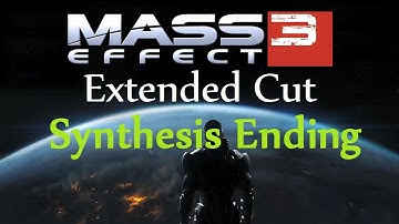 Mass Effect 3 Extended Cut | Synthesis Ending