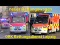 Neuer Rettungswagen (RTW) DRK Leipzig auf Einsatzfahrt